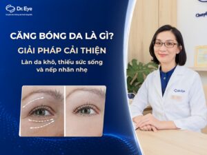 Căng bóng da là gì? Giải pháp cải thiện làn da khô, thiếu sức sống và nếp nhăn nhẹ